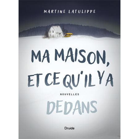 Ma maison, et ce qu'il y a dedans