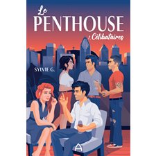 Le Penthouse T.01 : Célibataires : CHL