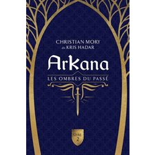 ArKana T.02 : Les ombres du passé : FAN