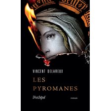 Les pyromanes