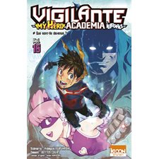 Vigilante, my hero academia illegals T.15 : Que sont-ils devenus ? : Manga: JEU