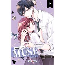 Sois ma muse ! T.02 : Manga : ADO