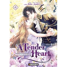 A tender heart : comment je suis devenue la servante du duc T.04 : Manga : ADO