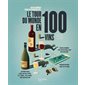 Le tour du monde en 100 vins : L'école Hachette du vin