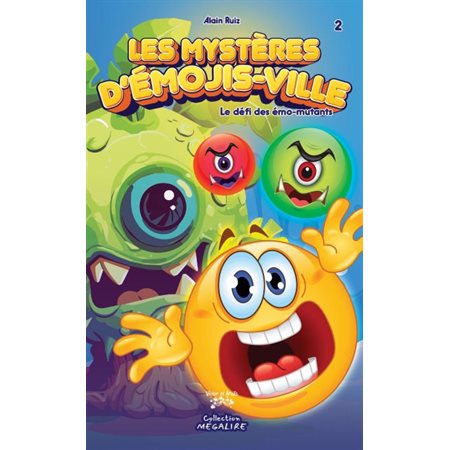 Les mystères d'Émojis-ville T.02 : Le Défi des émo-mutants : 6-8