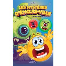 Les mystères d'Émojis-ville T.02 : Le Défi des émo-mutants : 6-8