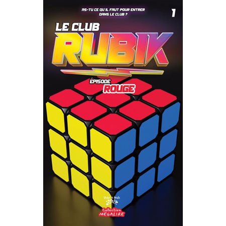 Le Club RUBIK T.01 : Épisode ROUGE : 6-8
