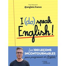 I (do) speak English! : :es 100 leçons incontournables pour progresser en anglais ! : Les petites fiches Marabout