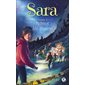 Sara T.03 : Mystères et folles découvertes : 12-14
