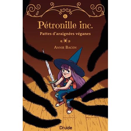 Pétronille inc. T.06 : Pattes d’araignées véganes : 6-8