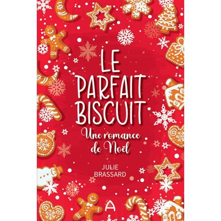 Le parfait biscuit : Une romance de Noël : Collection A : CHL