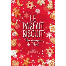 Le parfait biscuit : Une romance de Noël : Collection A : CHL