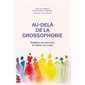 Au-delà de la grossophobie : Redéfinir son bien-être et habiter son corps