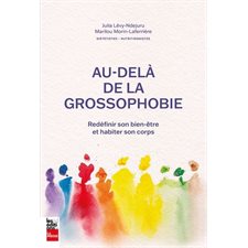 Au-delà de la grossophobie : Redéfinir son bien-être et habiter son corps