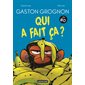 Qui a fait ça ? : Gaston grognon en BD : Bande dessinée