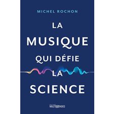 La musique qui défie la science