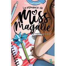 La romance de Miss Magalie T.02 : Incertaine, je resterai : 12-14