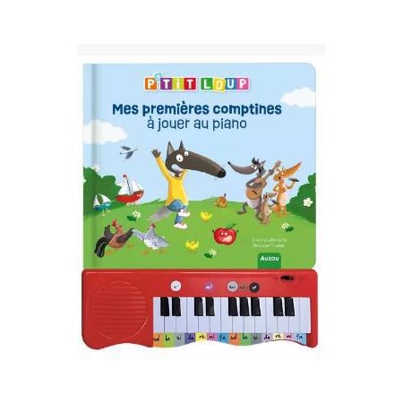 P'tit Loup : Mes premières comptines à jouer au piano : 3 ans et + : Livre cartonné