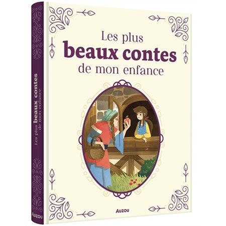 Les plus beaux contes de mon enfance : Intégrales : Auzou : Couverture rigide