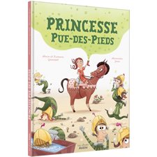 Princesse pue-des-pieds : Les albums : Couverture rigide
