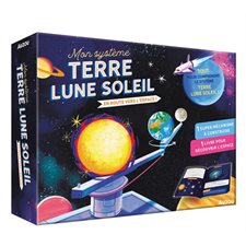 Mon système Terre, Lune, Soleil : En route pour l'espace ! : 6+ : 1 livret pédagogique + 1 décor + 1 lune phosphorescente + 1 soleil lumineux + 1 système solaire à construire