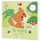 Te voilà petit renard : Livre câlin : Livre cartonné