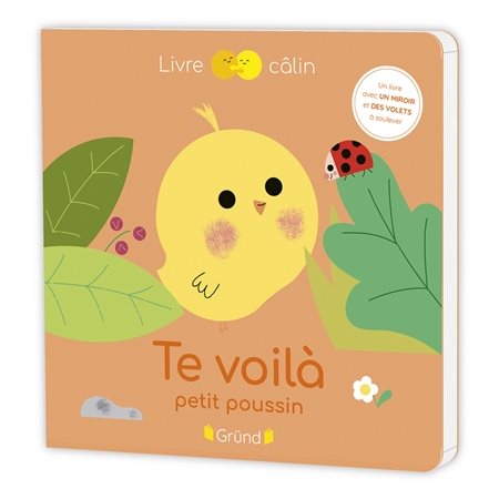 Te voilà petit poussin : Livre câlin : Livre cartonné