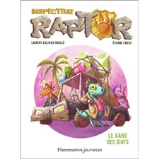 Inspecteur Raptor T.02 : Le gang des oeufs : 6-8