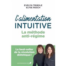 L'alimentation intuitive : La méthode anti-régime