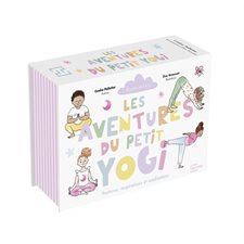 Les aventures du petit yogi : Postures, respirations et méditations : À partir de 4 ans : 1 livret + 12 cartes + QR codes