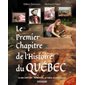 Le premier chapitre de l'histoire du Québec : Le site Cartier-Roberval, un trésor archéologique