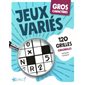 Jeux variés : Gros caractères : 120 grilles originales