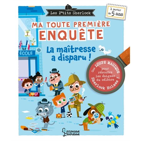 Ma toute première enquête T.04 : La maîtresse a disparu ! : Les p'tits Sherlock