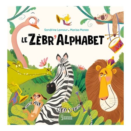 Le zèbr'alphabet : Couverture rigide