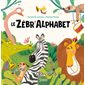 Le zèbr'alphabet : Couverture rigide