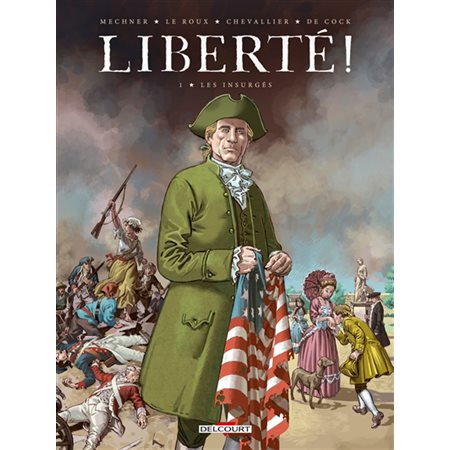 Liberté ! T.01 : Les insurgés : Bande dessinée