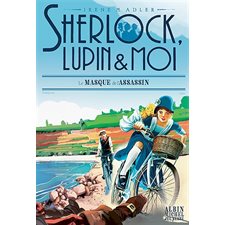 Sherlock, Lupin & moi T.16 : Le masque de l'assassin : 9-11