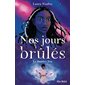 Nos jours brûlés T.03 : Le dernier feu : 12-14