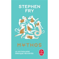 Mythos (FP) : La mythologie grecque revisitée : Le Livre de poche. Documents