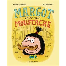 Margot veut une moustache : Couverture rigide