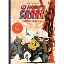 Les missions du Grrrr T.02 : Opération : Le feu au lac : Bande dessinée