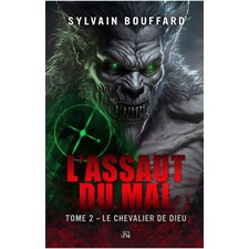 L'assaut du mal T.02 : Le chevalier de Dieu : HOR