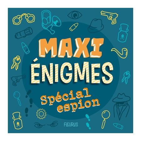 Maxi énigmes spécial espion