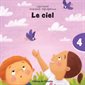 Le ciel : C'est parti, je lis ! T.04 : Niveau Fountas & Pinneklle : A : 29 mots : DÉB