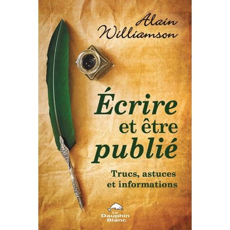 Écrire et être publié : Trucs, astuces et informations