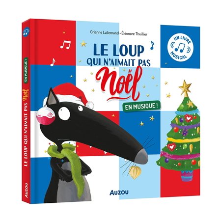 Le loup qui n'aimait pas Noël : En musique ! : Mes p'tits albums à écouter : Couverture rigide