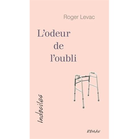 L'odeur de l’oubli : Indociles