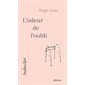 L'odeur de l’oubli : Indociles