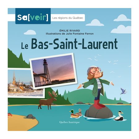 Le Bas-Saint-Laurent : Les régions du Québec : Sa[voir]