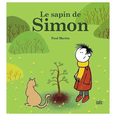 Le sapin de Simon : Tourne-pierre : Couverture rigide